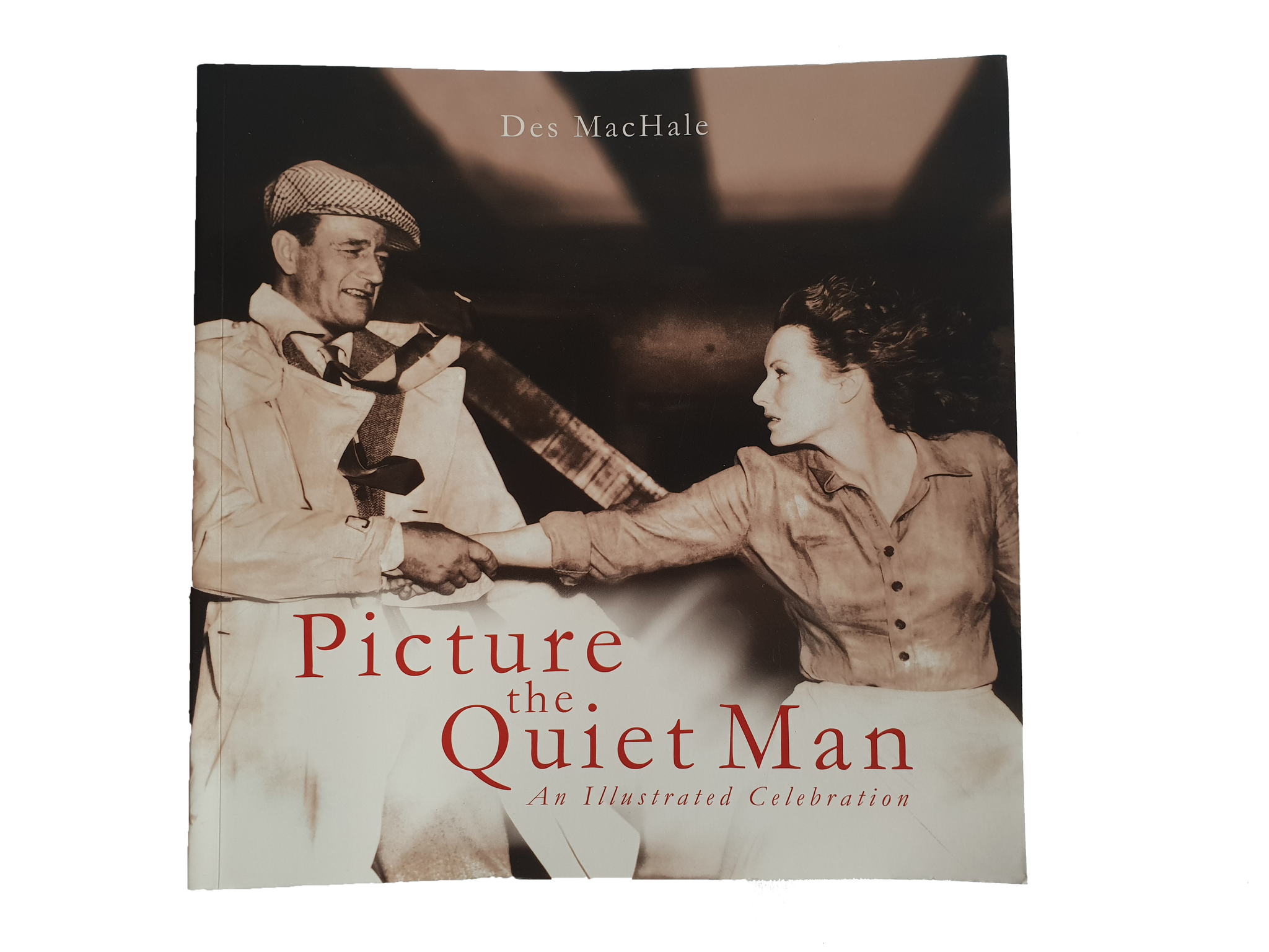Picture the Quiet Man - Book By Des Mc Hale