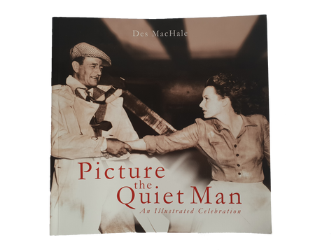 Picture the Quiet Man - Book By Des Mc Hale
